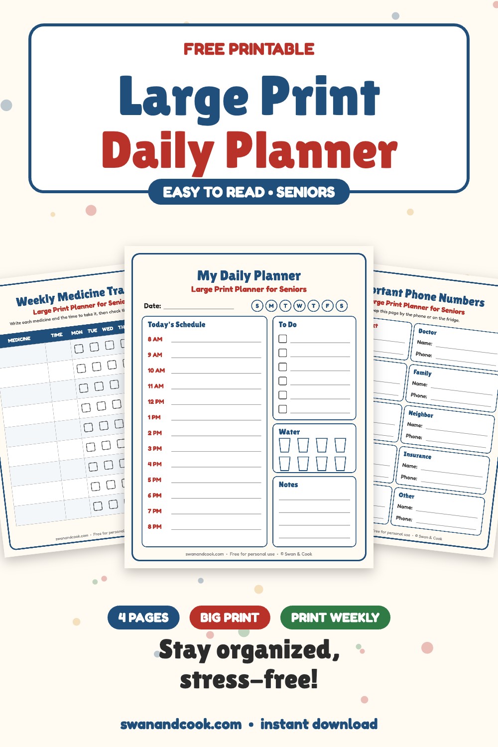 Free large print daily planner for seniors with schedule, medicine tracker, phone numbers and appointment log from Swan and Cook