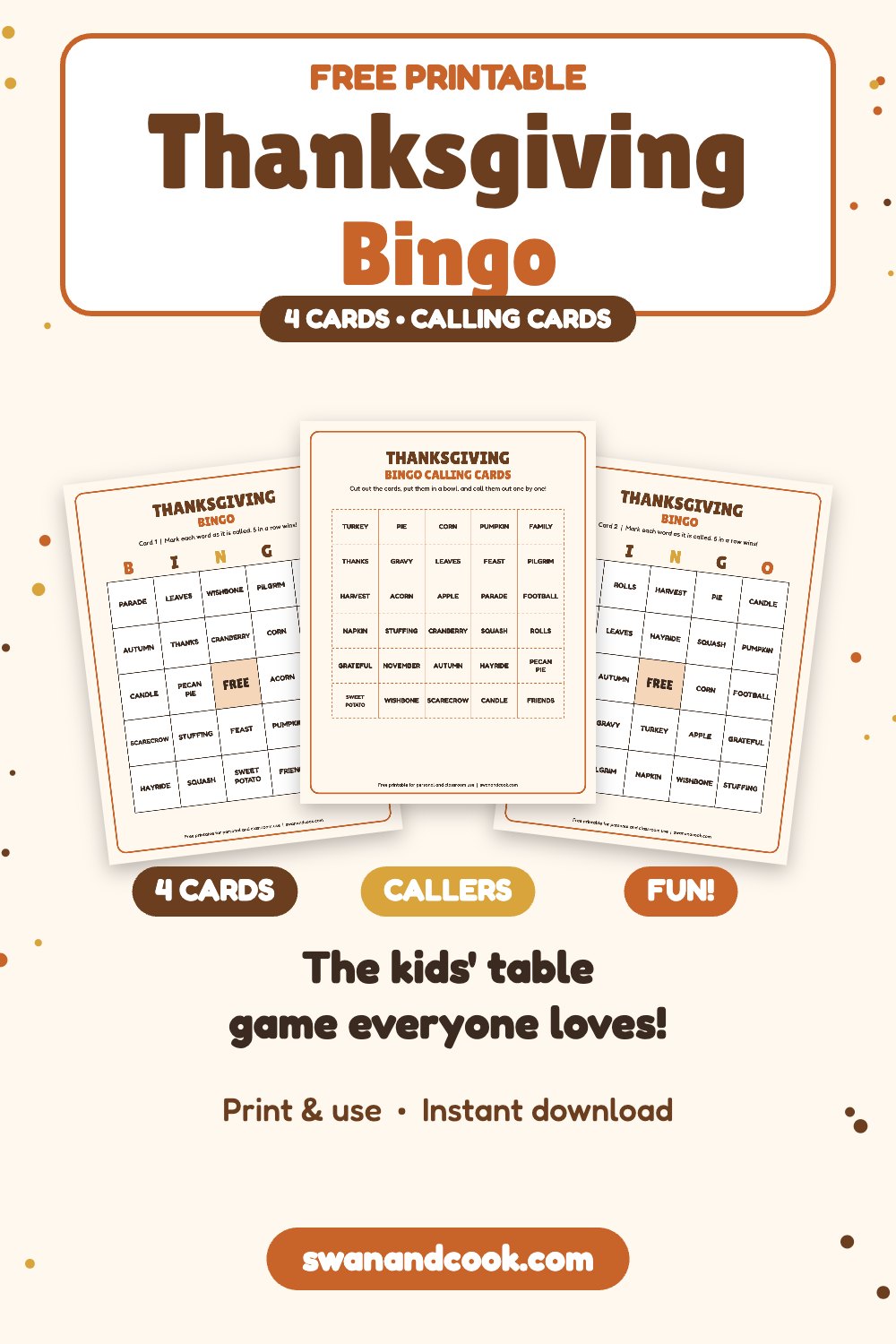 Free printable Thanksgiving bingo with 4 different bingo cards and calling cards from Swan and Cook